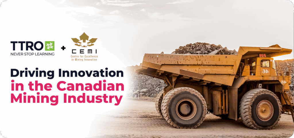 TTRO and CEMI collaboration banner featuring a large mining truck in an active mining site. The text highlights 'Driving Innovation in the Canadian Mining Industry' with TTRO and CEMI logos.