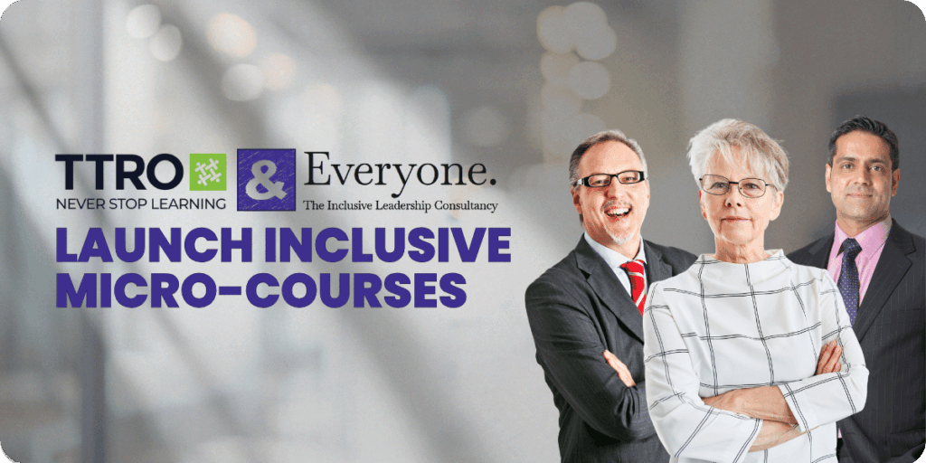 An image featuring the logos of TTRO and Everyone Group, with the tagline "Launch Inclusive Micro-Courses" in bold purple text. Three diverse professionals stand confidently in the foreground, representing inclusivity and leadership. The background has a subtle blurred effect, creating a professional and modern look.