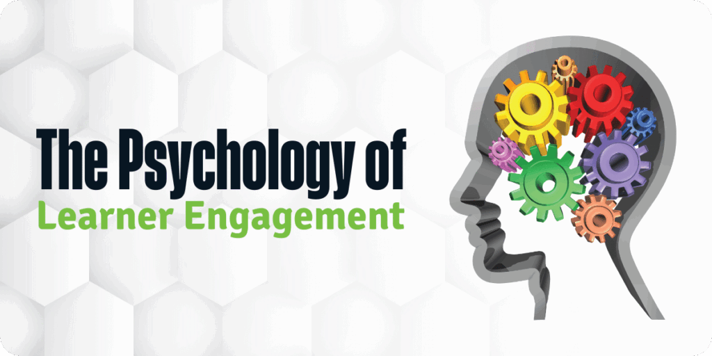 An illustration representing the inner workings of a learner's mind, depicted as colourful, interconnected gears, alongside the title of the article, "The Psychology of Learner Engagement". This visual metaphor highlights the psychological factors that drive engagement in learning.