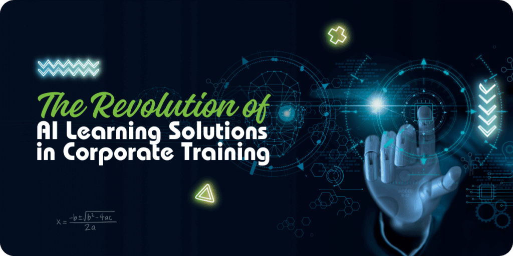 Abstract digital illustration on a dark blue background featuring a glowing robotic hand interacting with a bright, interconnected circuit board hologram. Various neon geometric shapes, including a 'play' triangle icon and a mathematical formula, are scattered across the scene. The prominent green text declares: 'The Revolution of AI Learning Solutions in Corporate Training'.