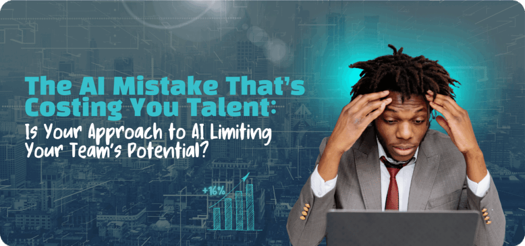 The AI mistake costing you talent headline on a dark tech city background, showing a stressed business leader at a laptop with hands on head, and a glowing rising chart to indicate measurable impact; supporting question reads Is your approach to AI limiting your team’s potential?